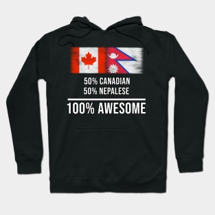 50% Canadian 50% Nepalese 100% Awesome - Gift for Nepalese Heritage From Nepal Hoodie